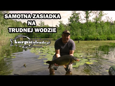 SAMOTNA ZASIADKA NA NIEZNANEJ WODZIE