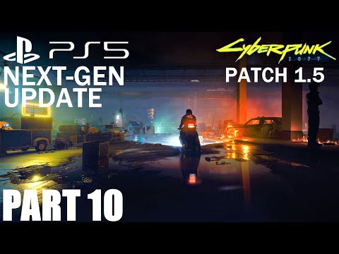 Cyberpunk 2077 [Patch 1.5] Next-Gen Update Walkthrough Gameplay Part 10 PS5 - No Commentary