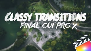 Epic Classy Transitions FREE | Final Cut Pro X