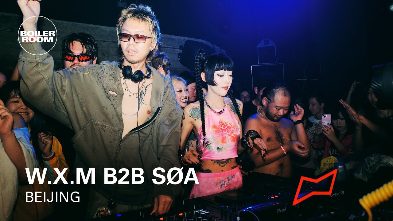 W.x.m - Boiler Room: Beijing