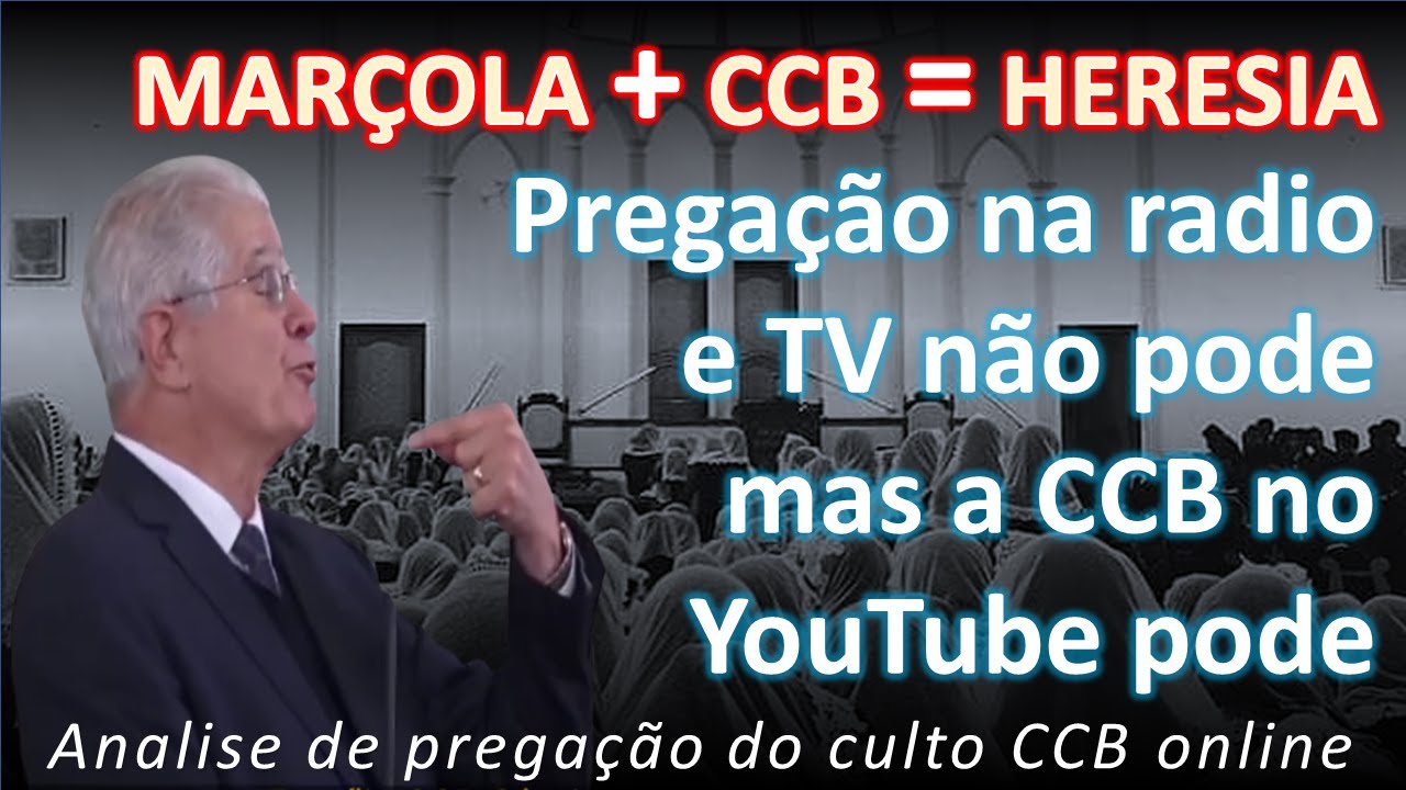 MARÇOLA pregando mais heresias - Pregação na radio e TV não pode ouvir mas a CCB no YouTube sim.