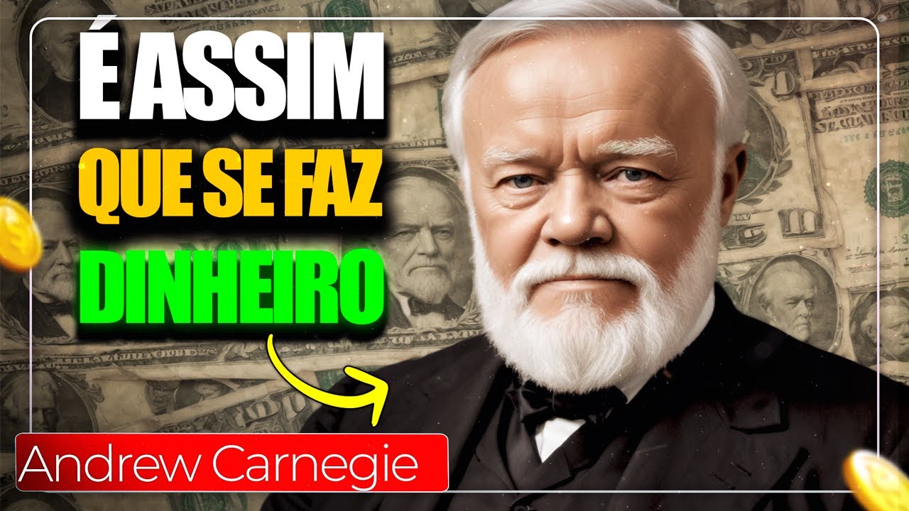 🔑 11 ESTRATÉGIAS de Andrew Carnegie Para Que o DINHEIRO Trabalhe Para Você!