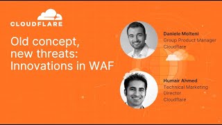 Cloudflare WAF: Old concept, new threats - Innovations in WAF with Demo