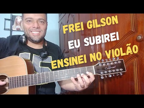 Eu Subirei - Frei Gilson