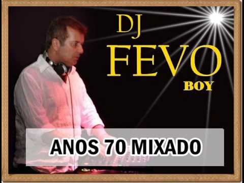 DJ FEVO - ANOS 70 MIXADO