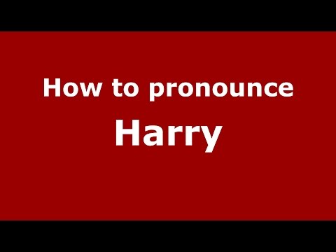 How to pronounce Harry