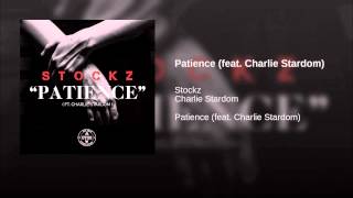 Patience (feat. Charlie Stardom)