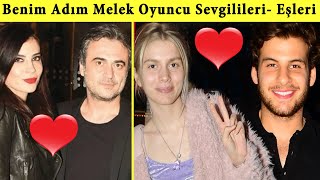 Benim Adım Melek Oyuncuları Sevgilileri ve Eşleri