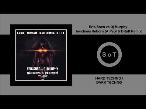 Eric Sneo vs DJ Murphy - Insidious Reborn (A.Paul & Dkult Remix) [Hardtechno] [Dolma Records]
