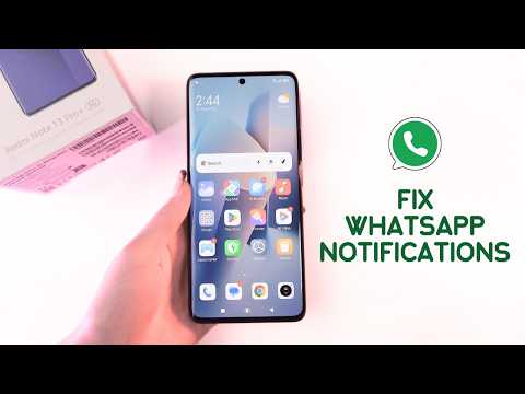 How to Fix Invisible WhatsApp Notifications on Xiaomi Redmi Note 13 Pro+ 5G: Quick Guide