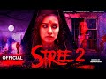 Stree 2 Full Movie Rajkummar Rao Shraddha Kapoor Pankaj Tripathi  Bollywood movies 2022 Full Movie