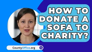 How To Donate A Sofa To Charity? - CountyOffice.org