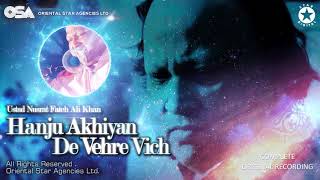 Hanju Akhiyan De Vehre Vich  Nusrat Fateh Ali Khan
