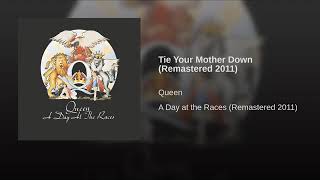 Queen - Tie Your Mother Down
