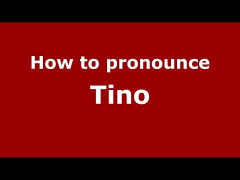 How to pronounce Tino (French) - PronounceNames.com