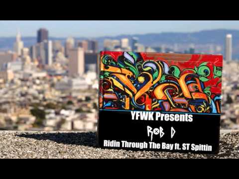 Ridin Through the Bay by Rob D ft. ST Spittin [BayAreaCompass] (prod by Rob D)