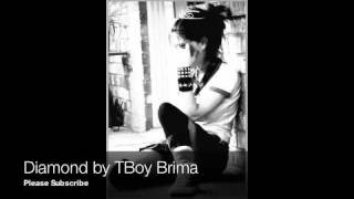 [New!] Diamond-TBoyBrima [with lyrics]