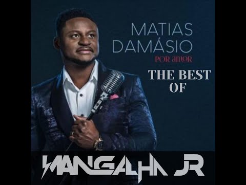 MIX THE BEST MATIAS DAMÁSIO - DJ MANGALHA JR