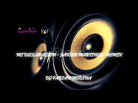 Mi declaración - Javier Martínez - Remix