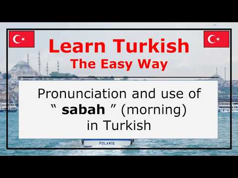 Pronunciation of Sabah (Morning) In Turkish