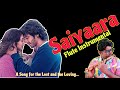 Saiyaara Flute Version That Ll Touch Your Soul ️ Your Soham Instrumental Cover