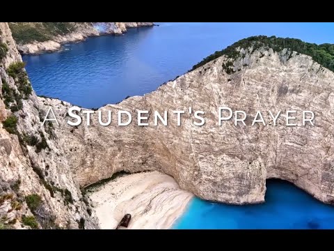 Click to Watch the A Student's Prayer video Click to Watch the A Student's Prayer video