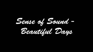 Sense of Sound - Beautiful Days Lyrics