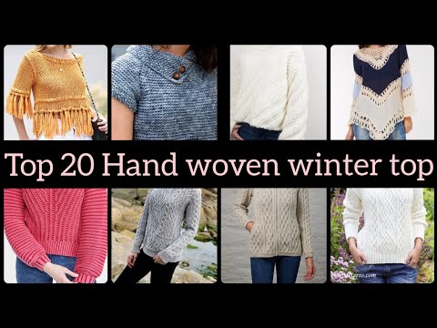 Top 20 Hand woven winter top | stylish hand woven top for girls | latest hand woven top design