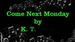 K. T. Oslin, Come Next Monday, w/lyrics