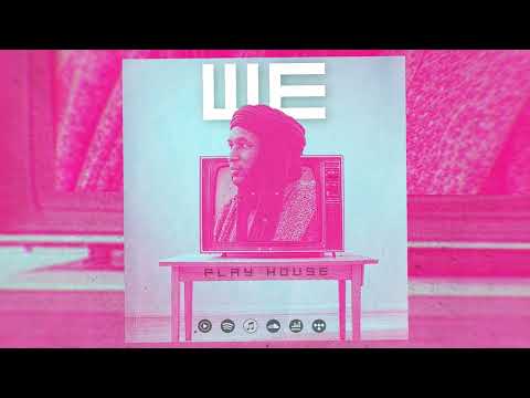 Play House - WE (Afro-House Music)