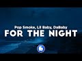 Pop Smoke For The Night Clean Lyrics Ft Lil Baby DaBaby