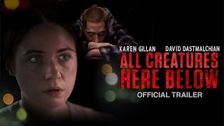 All Creatures Here Below - Official Trailer