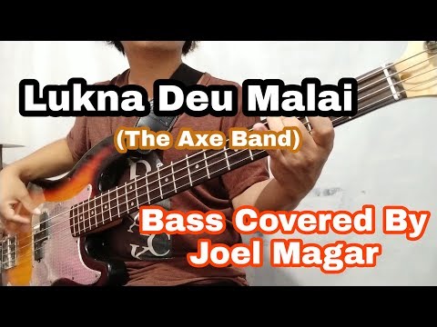 The Axe Band - Lukna Deu Malai Bass Covered By Joel Magar | Bassist Joel Kyapchhaki Magar