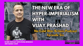 Hyper-imperialism, with Vijay Prashad. 