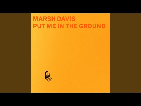 Put Me In The Ground