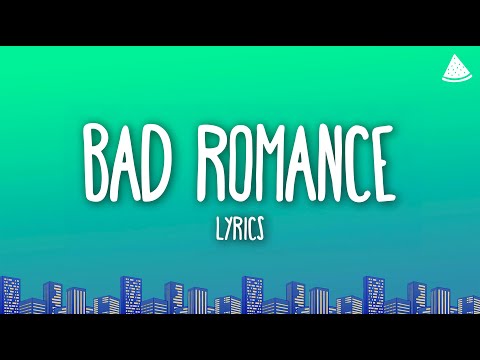 Lady Gaga - Bad Romance (Lyrics)