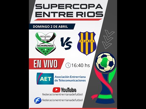 Super Copa Entre Ríos / Semifinal/ Achirense vs San José
