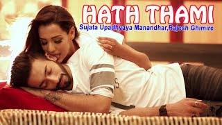 New Song- 2017 | Hath Thami | By Sujata Upadhyaya Manandhar & Rajesh Ghimire | Ft. Priyanka,Ayushman