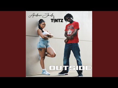 Outside (feat. Tintz)