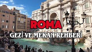 Roma Gezilecek Yerler ve Mekan Önerileri | Roma Rehberi