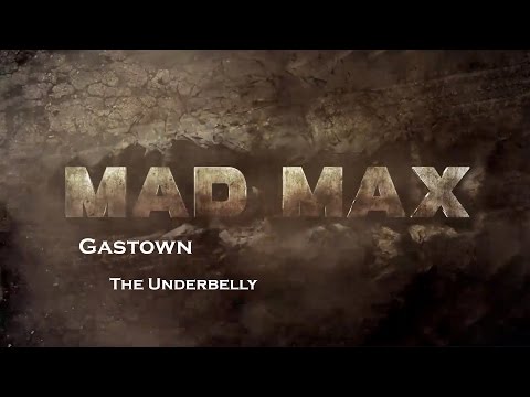Mad Max- Gastown - The Underbelly