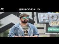 Roadies Real Heroes - Full Episode 13 - Beg, borrow, steal! It's worth it