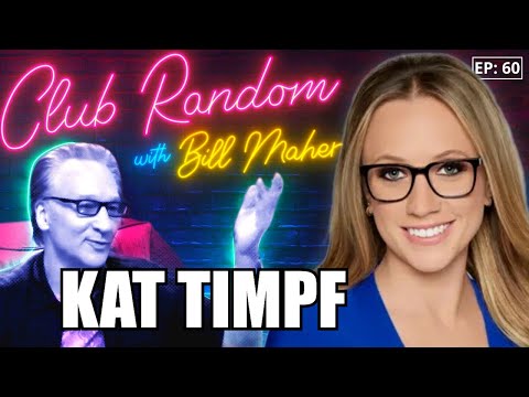Kat Timpf | Club Random with Bill Maher