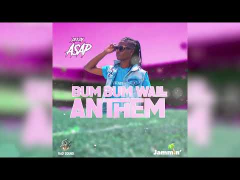 Deejay ASAP - Bum Bum Wall Anthem | Zafeh Moun Riddim [Dennery Segment 2022]