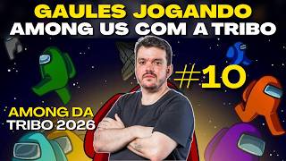 Gaules jogando Among Us com a Tribo #10