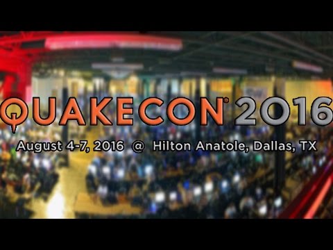 Quakecon 2016 - Yeah I know