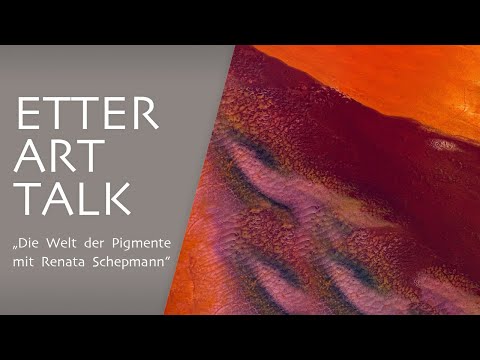 Etter Art Talk - Die Welt der Pigmente | mit Renata Schepmann