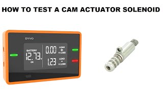 How to test a cam actuator solenoid