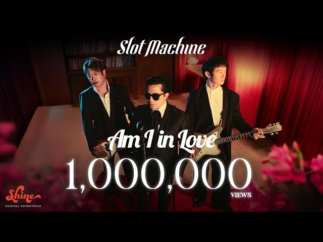 Slot Machine - Am I in Love (“Shine” Original Soundtrack) [Official Music Video]