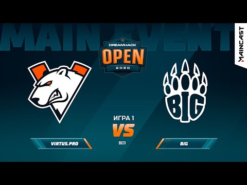 Virtus.pro vs BIG [Map 1, Inferno] (Best of 1) DreamHack Leipzig
